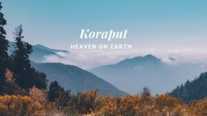 Koraput-A town in Odisha
