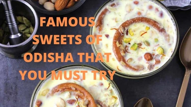 Famous Sweets Of Odisha | That you must try