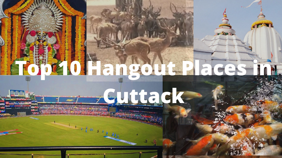 Top 10 Hangout Places in cuttack