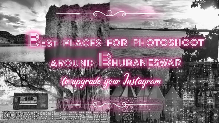 Best Places for Photoshoot around Bhubaneswar to Upgrade your Instagram profile