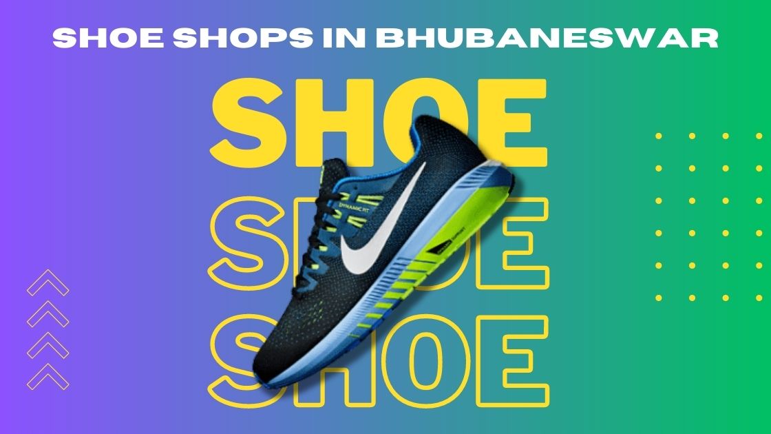 Top 10 Shoe Shops in Bhubaneswar: Step Up Your Style. | eBhubaneswar