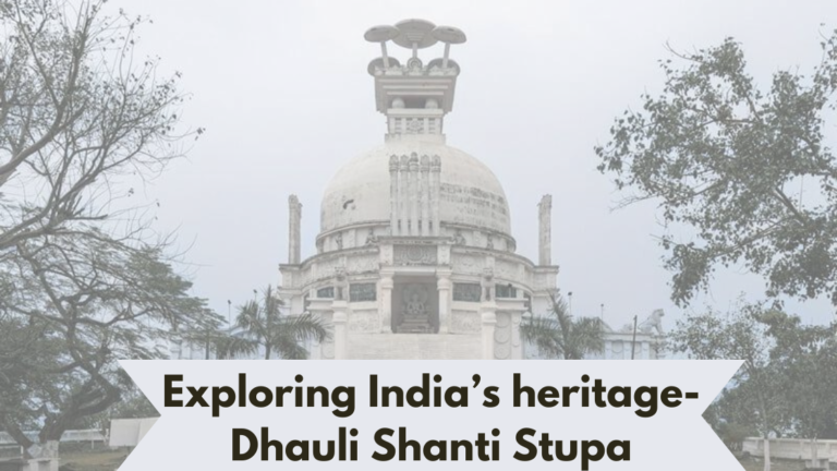 Exploring India’s heritage- Dhauli Shanti Stupa