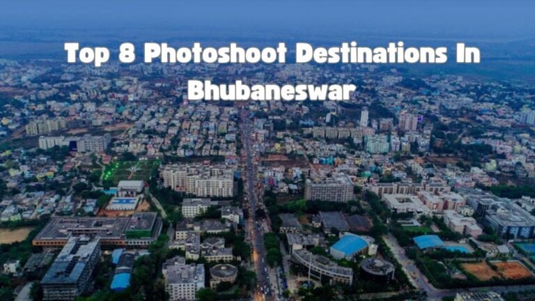 Top 8 Photoshoot Destinations Bhubaneswar